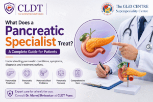Dr. Manoj Shrivastav at CLDT Pune providing specialised care for pancreatic conditions