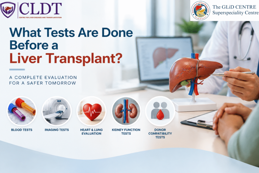 Tests required before liver transplant evaluation at CLDT Pune